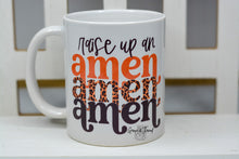 Load image into Gallery viewer, &quot;Raise Up An Amen&quot; Mug
