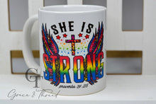 Load image into Gallery viewer, &quot;She Is Strong&quot; Mug
