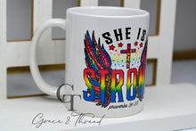 Load image into Gallery viewer, &quot;She Is Strong&quot; Mug
